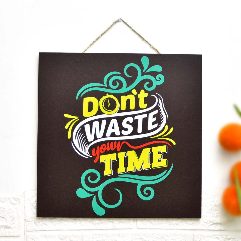Wall "Waste Time" Caption Decor - zeests.com - Best place for furniture, home decor and all you need